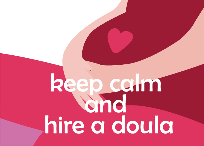 A cartoon of an expecting mother with a heart on her belly and a caption that says keep calm and hire a doula.